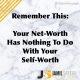 Your Net-Worth Has Nothing To Do With Your Self-Worth